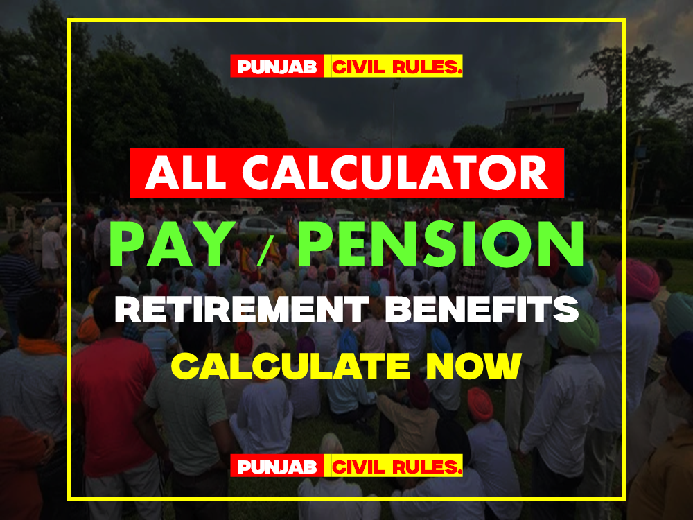 All Pay Pension Retirement Benefits calculators - Punjab Civil Service Rules
