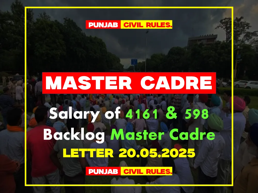 4161 and 598 backlog Master Cadre Salary Punjab Civil Service Rules