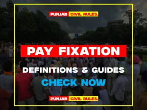 Pay Fixation Definitions - Punjab Civil Service Rules
