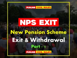 Exit and Withdrawal from NPS - New Pension Scheme Punjab Civil Service Rules